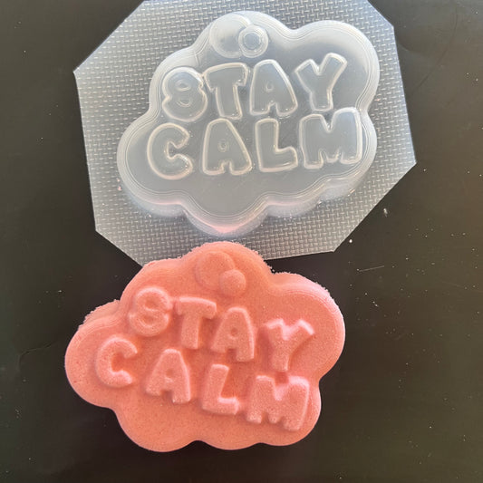 Stay Calm (Vacuum Form Mould)