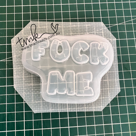 F}#k Me!  (Vacuum Form Mould)