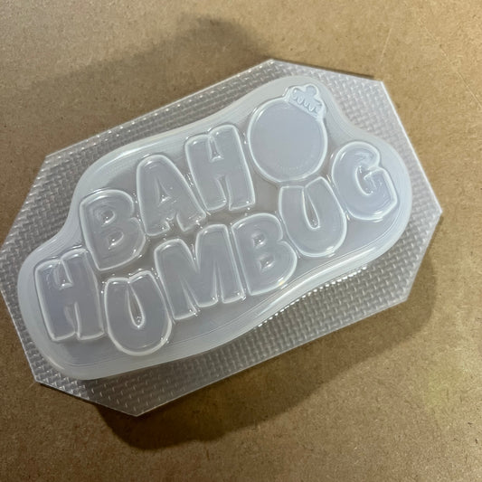 Bah Humbug  (Vacuum Form Mould)❤️